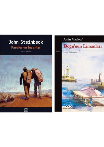 Fareler ve Insanlar John Steinbeck - Doğu`nun Limanları Amin Maalouf