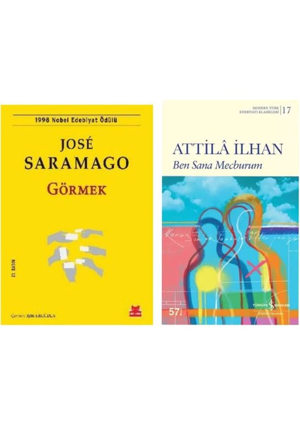 Görmek - Jose Saramago - Ben Sana Mecburum - Attila Ilhan
