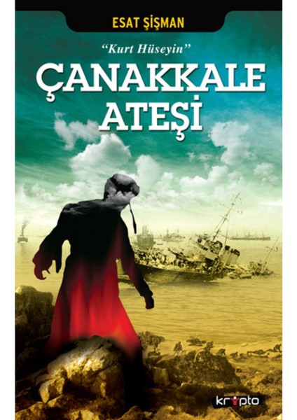 "kurt Hüseyin" Çanakkale Ateşi 9786054991846
