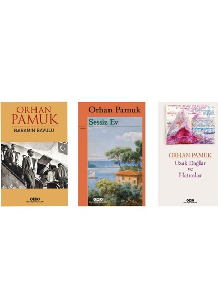 Babamın Bavulu - Sessiz Ev - Uzak Dağlar ve Hatıralar Orhan Pamuk