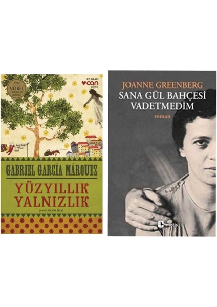 Yüzyıllık Yalnızlık - Gabriel García Márquez - Sana Gül Bahçesi Vadetmedim - Joanne Greenberg