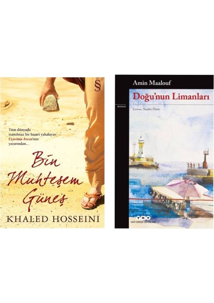 Bin Muhteşem Güneş - Khaled Hosseini - Doğunun Limanları - Amin Maalouf
