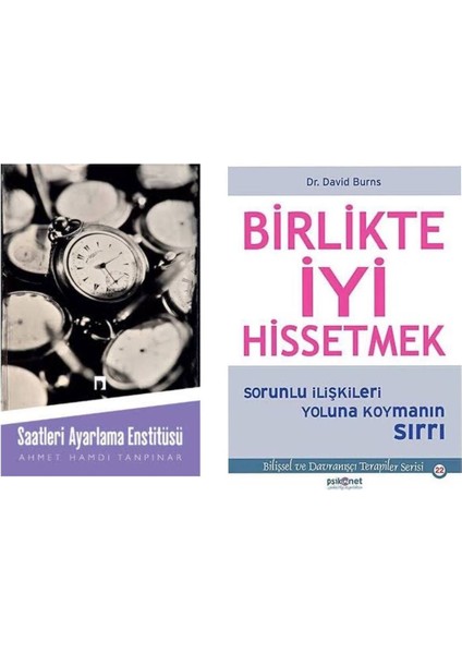 Saatleri Ayarlama Enstitüsü - Ahmet Hamdi Tanpınar - Birlikte Iyi Hissetmek - David Burns