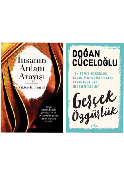 Insanın Anlam Arayışı Viktor Emil Frankl - Gerçek Özgürlük Doğan Cüceloğlu
