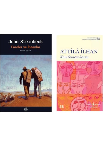 Fareler ve Insanlar John Steinbeck - Kimi Sevsem Sensin Attila Ilhan