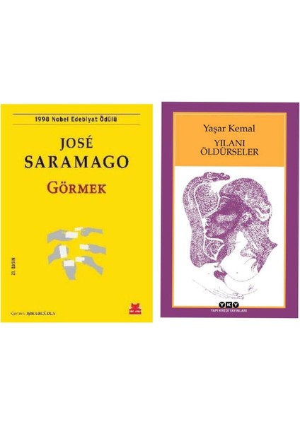 Görmek - Jose Saramago - Yılanı Öldürseler - Yaşar Kemal