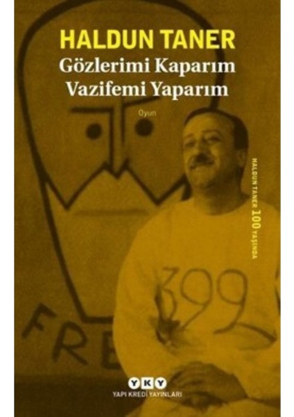 Gözlerimi Kaparım Vazifemi Yaparım | Yapı Kredi Yayınları 9789750832864 fiyatları