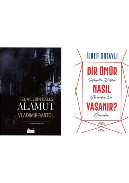 Fedailerin Kalesi Alamut Vladimir Bartol - Bir Ömür Nasıl Yaşanır Ilber Ortaylı