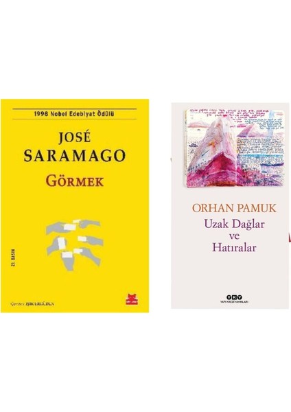 Görmek - Jose Saramago - Uzak Dağlar ve Hatıralar - Orhan Pamuk