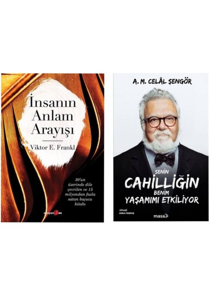 Insanın Anlam Arayışı Viktor Emil Frankl - Senin Cahilliğin Benim Yaşamımı Etkiliyor - Celal Şengör