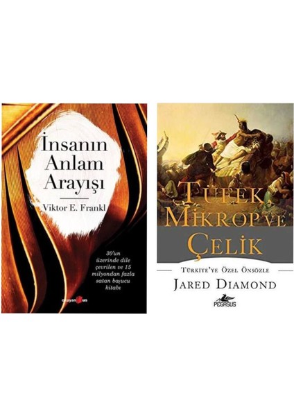 Insanın Anlam Arayışı Viktor Emil Frankl - Tüfek, Mıkrop ve Çelik Jared Diamond