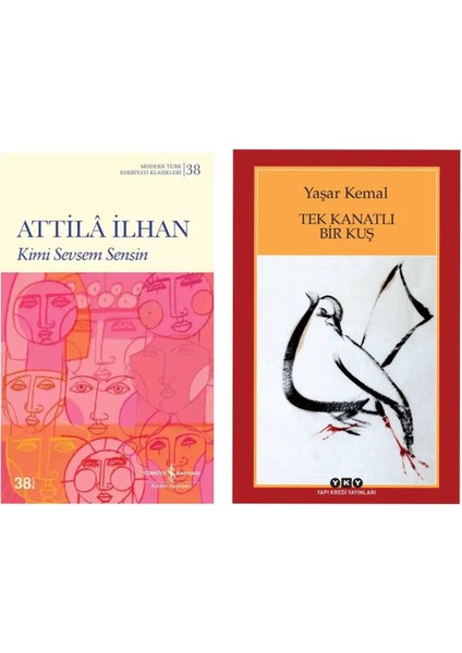 Kimi Sevsem Sensin - Attila Ilhan - Tek Kanatlı Bir Kuş - Yaşar Kemal