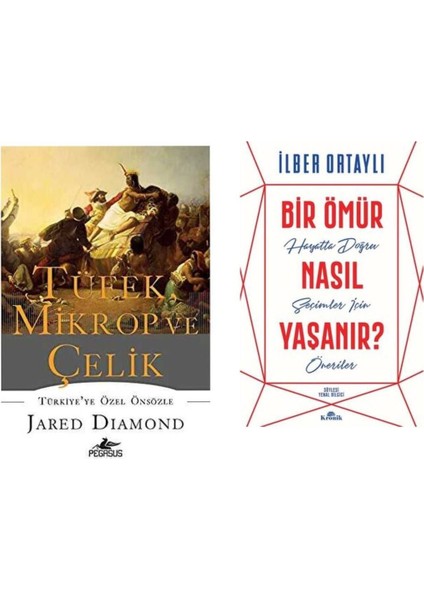 Tüfek, Mıkrop ve Çelik Jared Diamond - Bir Ömür Nasıl Yaşanır - Ilber Ortaylı