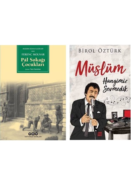 Pal Sokağı Çocukları - Ferenc Molnar - Müslüm - Hangimiz Sevmedik - Birol Öztürk