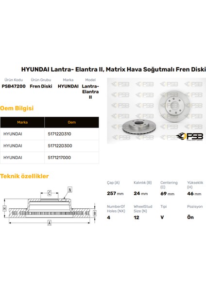 Fren Diski Ön 257MM Hyundaı Elantra 2000- Matrıx 1.5 Crdı 2001- Oem Kodu - 51712-2D310-PSB47200