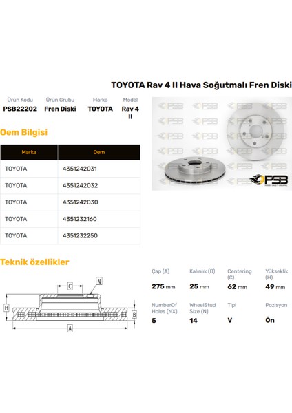 Fren Diski Ön 275MM Toyota Corolla Aurıs 1.4 D4D 2007- Rav4 2000-2006 Oem Kodu - 43512-42032-PSB22202