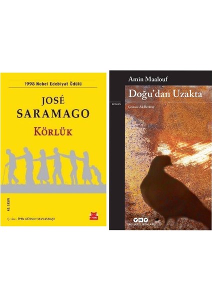Körlük - Jose Saramago - Doğu’dan Uzakta - Amin Maalouf
