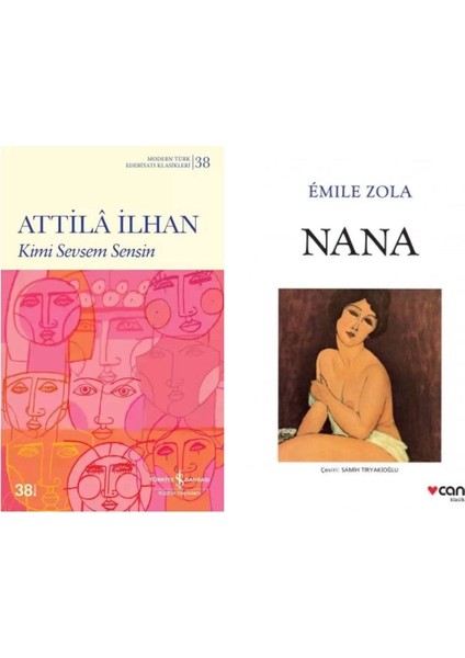 Kimi Sevsem Sensin - Attila Ilhan - Nana - Emile Zola