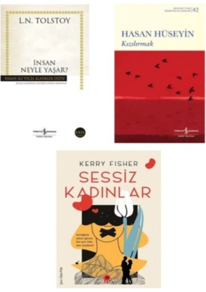 Insan Neyle Yaşar ? Lev Tolstoy - Kızılırmak Hasan Hüseyin - Sessiz Kadınlar Hediye