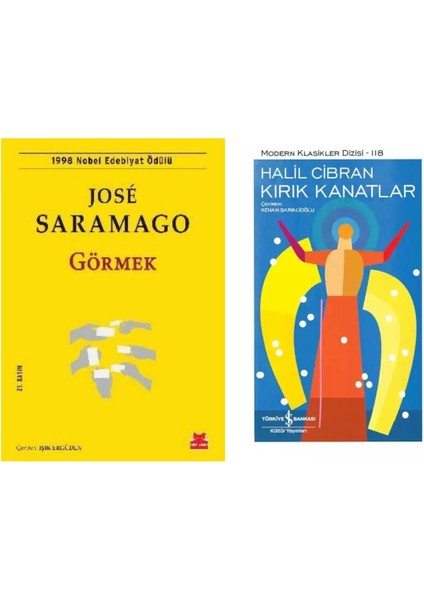 Görmek - Jose Saramago - Kırık Kanatlar - Halil Cibran