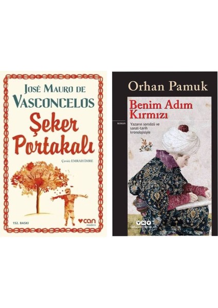 Şeker Portakalı - Jose Mauro De Vasconcelos - Benim Adım Kırmızı - Orhan Pamuk