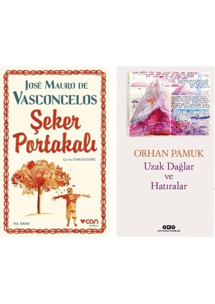 Şeker Portakalı - Jose Mauro De Vasconcelos - Uzak Dağlar ve Hatıralar - Orhan Pamuk