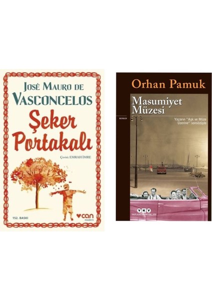 Şeker Portakalı - Jose Mauro De Vasconcelos - Masumiyet Müzesi - Orhan Pamuk