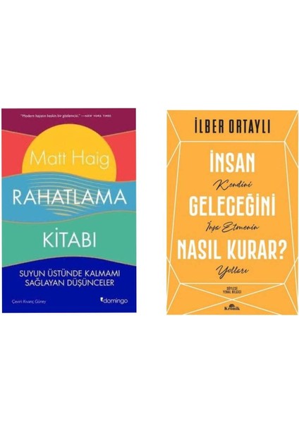Rahatlamakitabı Matt Haig - Insan Geleceğini Nasıl Kurar Ilber Ortaylı