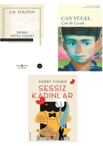 Insan Neyle Yaşar ? Lev Tolstoy - Çok Bi Çocuk Can Yücel - Sessiz Kadınlar Hediye