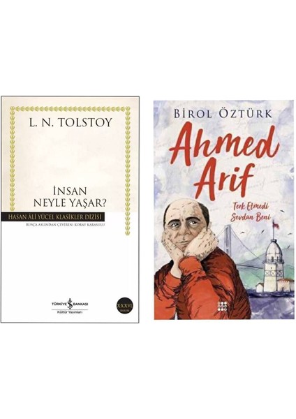 Insan Neyle Yaşar? L. N. Tolstoy - Ahmed Arif - Terk Etmedi Sevdan Beni - Birol Öztürk