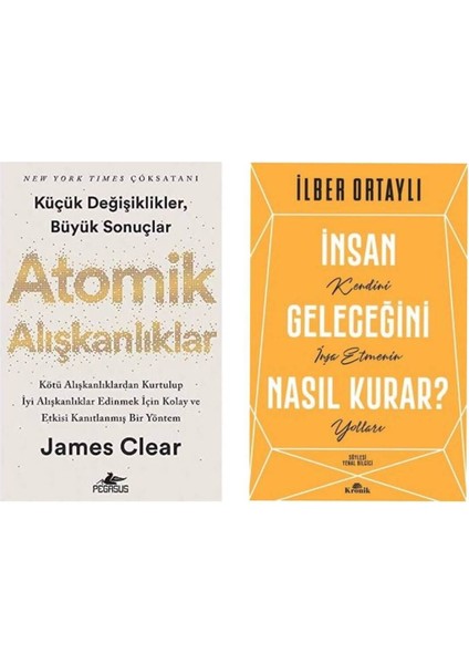 Atomik Alışkanlıklar James Clear - Insan Geleceğini Nasıl Kurar Ilber Ortaylı
