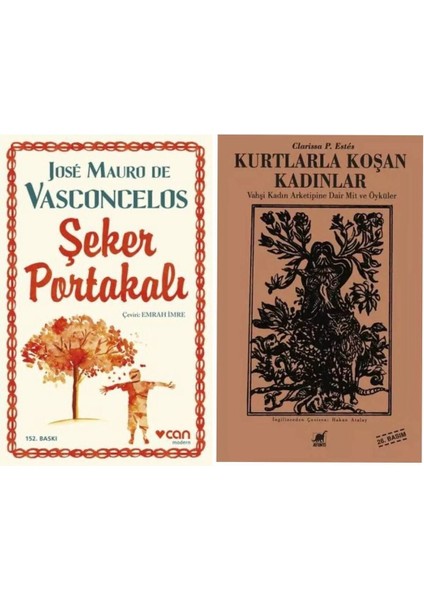 Şeker Portakalı - Jose Mauro De Vasconcelos - Kurtlarla Koşan Kadınlar - Clarissa Pinkola Estes
