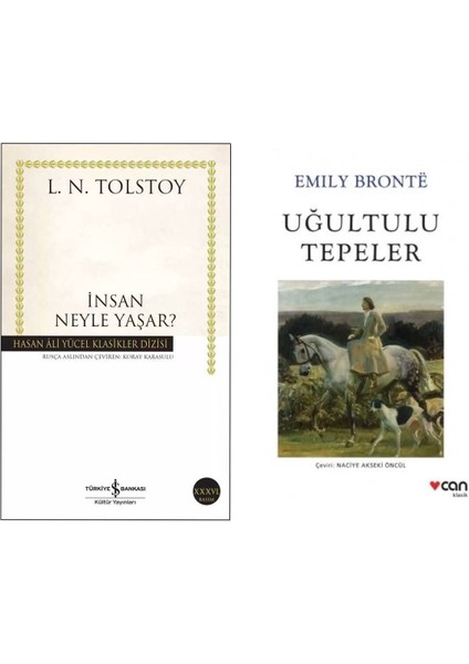 Insan Neyle Yaşar? L. N. Tolstoy - Uğultulu Tepeler - Emily Bronte
