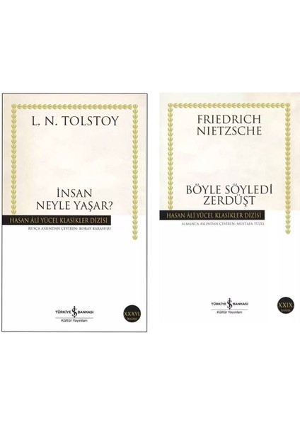 Insan Neyle Yaşar? L. N. Tolstoy - Böyle Söyledi Zerdüşt - Friedrich Wilhelm Nietzsche