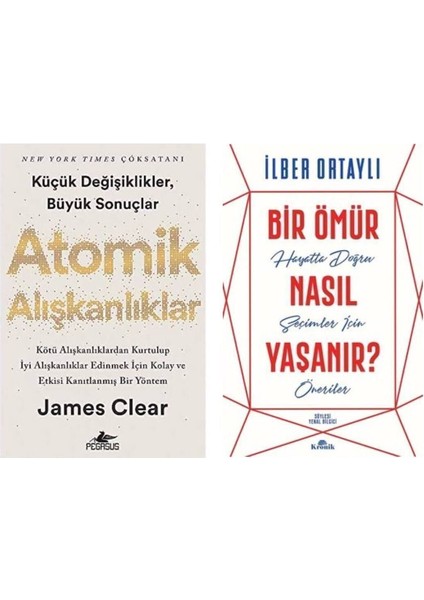 Atomik Alışkanlıklar James Clear - Bir Ömür Nasıl Yaşanır Ilber Ortaylı
