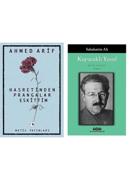Hasretinden Prangalar Eskittim - Ahmed Arif - Kuyucaklı Yusuf - Sabahattin Ali
