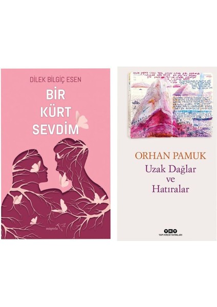 Bir Kürt Sevdim - Dilek Bilgiç Esen - Uzak Dağlar ve Hatıralar - Orhan Pamuk