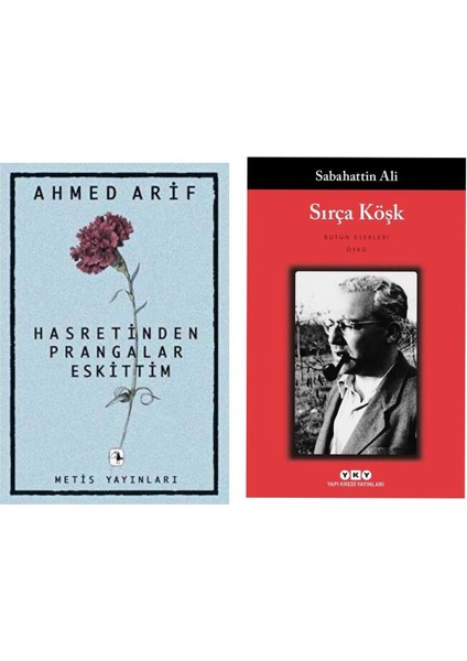Hasretinden Prangalar Eskittim - Ahmed Arif - Sırça Köşk - Sabahattin Ali