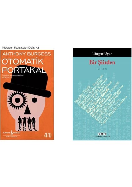 Otomatik Portakal Anthony Burgess - Bir Şiirden Turgut Uyar