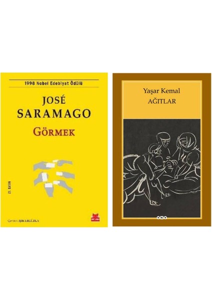 Görmek - Jose Saramago - Ağıtlar - Yaşar Kemal