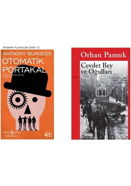 Otomatik Portakal Anthony Burgess - Cevdet Bey ve Oğulları Orhan Pamuk