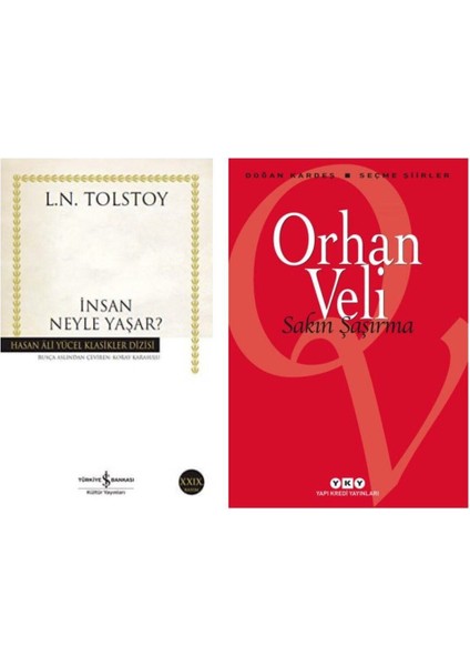 Insan Neyle Yaşar ? Tolstoy - Sakın Şaşırma Orhan Veli Kanıklev Nikolayeviç Tolstoy