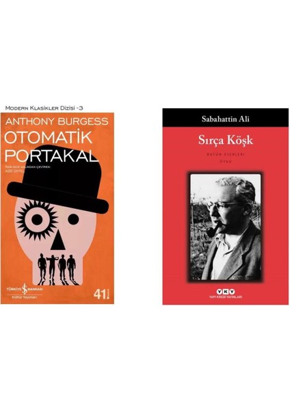Otomatik Portakal Anthony Burgess - Sırça Köşk Sabahattin Ali