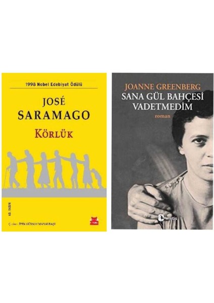 Körlük - Jose Saramago - Sana Gül Bahçesi Vadetmedim - Joanne Greenberg