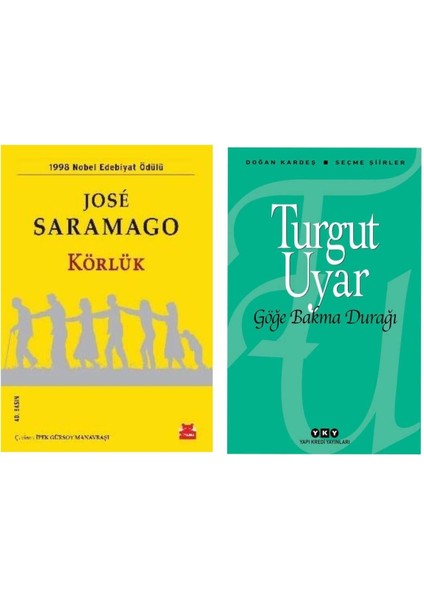 Körlük - Jose Saramago - Göğe Bakma Durağı - Turgut Uyar