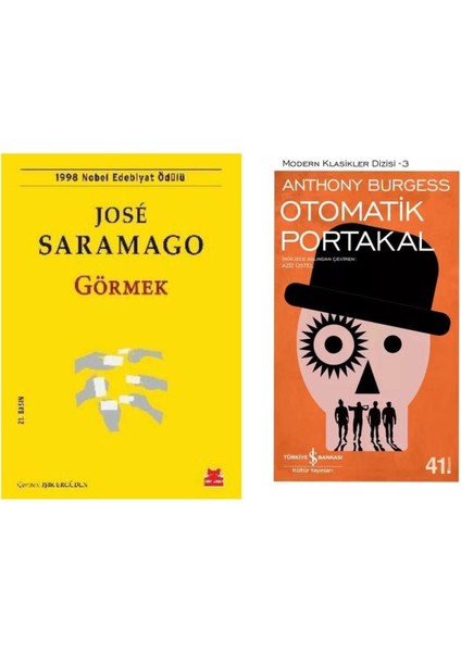 Görmek - Jose Saramago - Otomatik Portakal - Anthony Burgess