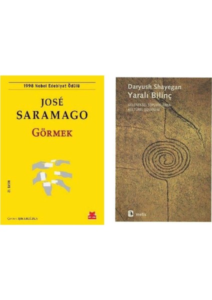 Görmek - Jose Saramago - Yaralı Bilinç - Daryush Shayegan
