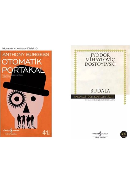 Otomatik Portakal Anthony Burgess - Budala Fyodor Mihayloviç Dostoyevski