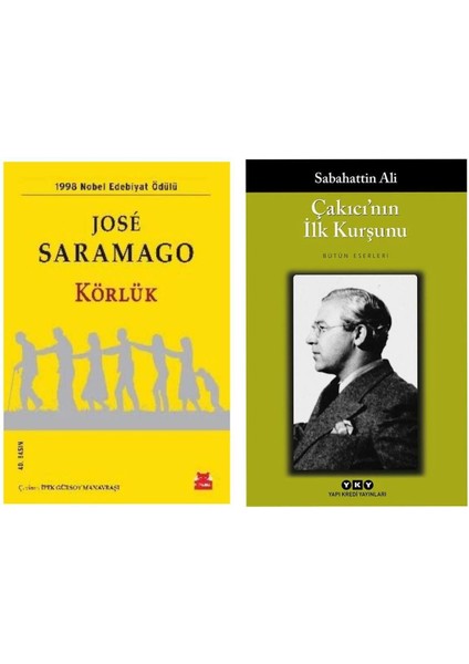 Körlük - Jose Saramago - Çakıcı'nın Ilk Kurşunu - Sabahattin Ali