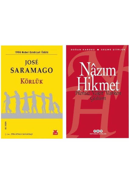 Körlük - Jose Saramago - Henüz Vakit Varken Gülüm - Nazım Hikmet
